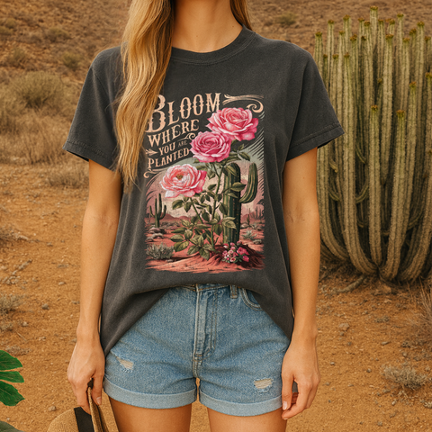 Bloom Where You Are Planted T-Shirt – Comfort Colors | Cactus Graphic Tee | Inspirational Quote Apparel