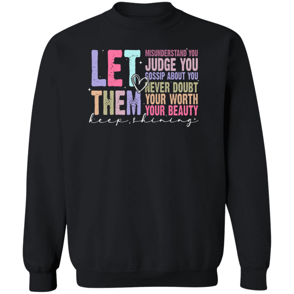 Let Them Keep Shining Crewneck Sweatshirt – Gildan | Unisex Inspirational Winter Wear | Positive Message Clothing