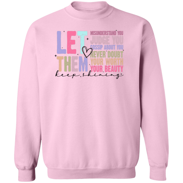 Let Them Keep Shining Crewneck Sweatshirt – Gildan | Unisex Inspirational Winter Wear | Positive Message Clothing