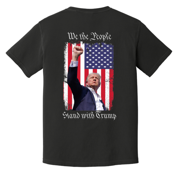 Trump "We The People" Comfort Colors Tee - Front Patch & Back Design - Powerful Tribute