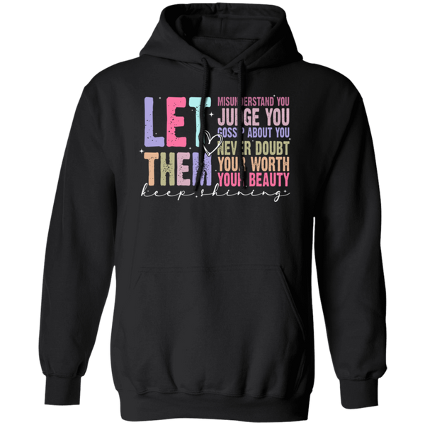 Let Them Keep Shining Hoodie – Gildan Pullover | Unisex Inspirational Winter Wear | Positive Message Clothing