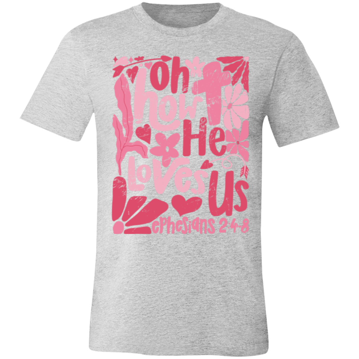 Oh How He Loves Us T-Shirt – Bella + Canvas | Ephesians 2:4-8 Faith Tee | Boho Christian Valentine’s Gift