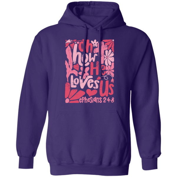 Oh How He Loves Us Hoodie – Gildan | Ephesians 2:4-8 Christian Apparel | Boho Valentine’s Faith Gift