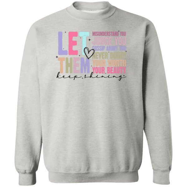 Let Them Keep Shining Crewneck Sweatshirt – Gildan | Unisex Inspirational Winter Wear | Positive Message Clothing