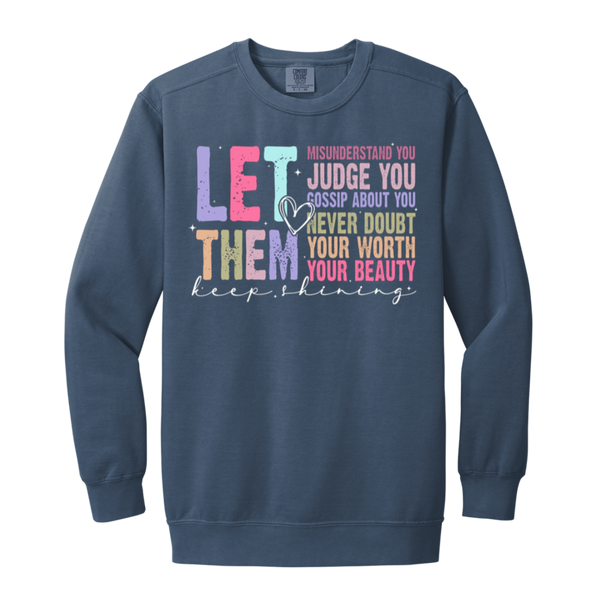 Let Them Keep Shining Crewneck Sweatshirt – Comfort Colors | Unisex Inspirational Winter Wear | Positive Message Clothing