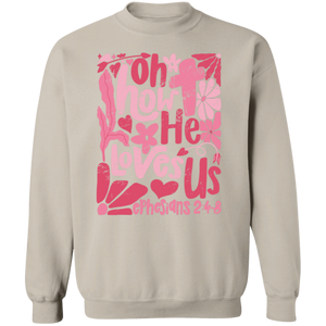 Oh How He Loves Us Sweatshirt – Gildan Crewneck | Ephesians 2:4-8 Faith Apparel | Boho Christian Valentine’s Gift