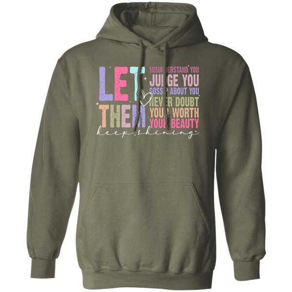 Let Them Keep Shining Hoodie – Gildan Pullover | Unisex Inspirational Winter Wear | Positive Message Clothing