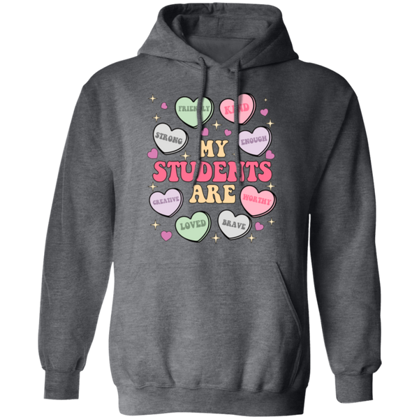 My Students Are My Valentine Hoodie – Gildan Pullover | Teacher Valentine’s Day Apparel | Cozy & Festive Gift