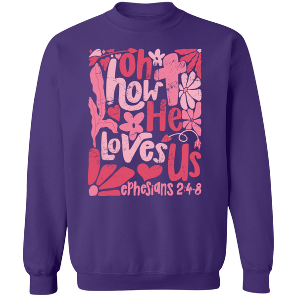 Oh How He Loves Us Sweatshirt – Gildan Crewneck | Ephesians 2:4-8 Faith Apparel | Boho Christian Valentine’s Gift