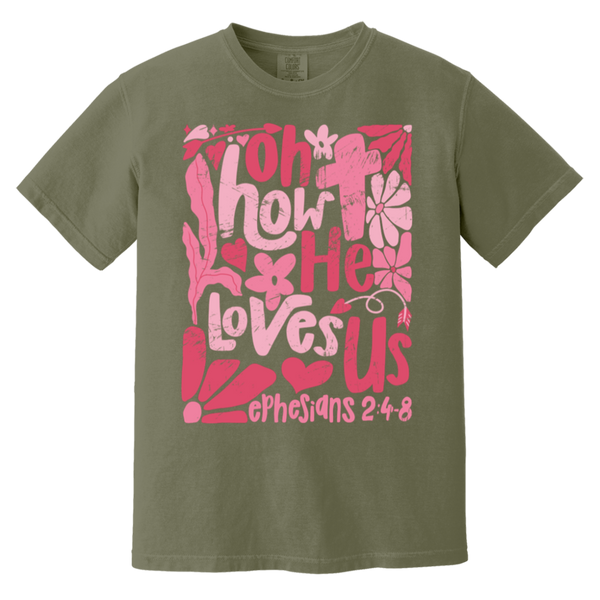 Oh How He Loves Us T-Shirt – Comfort Colors | Ephesians 2:4-8 Faith Apparel | Boho Christian Valentine’s Gift