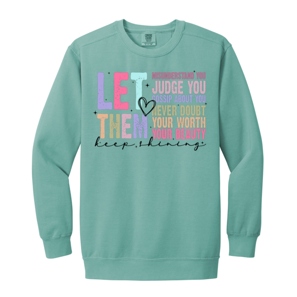 Let Them Keep Shining Crewneck Sweatshirt – Comfort Colors | Unisex Inspirational Winter Wear | Positive Message Clothing