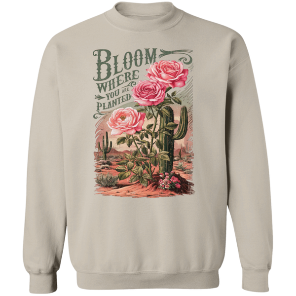 Bloom Where You Are Planted Sweatshirt – Gildan Crewneck | Inspirational Cactus Design | Positive Quote Apparel