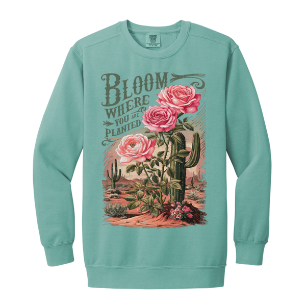 Bloom Where You Are Planted Sweatshirt – Comfort Colors | Cactus Graphic Crewneck | Inspirational Positive Apparel