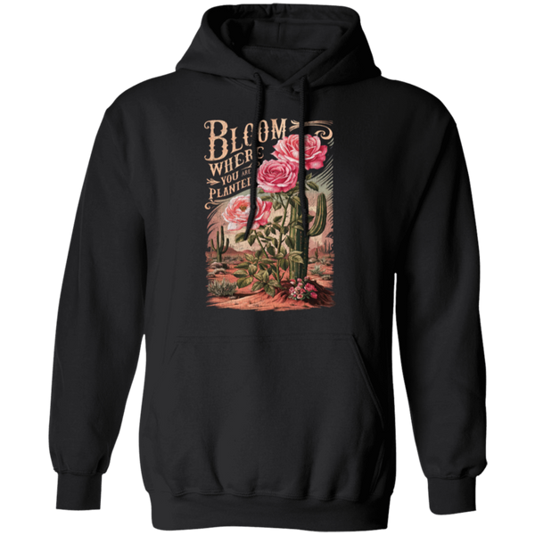 Bloom Where You Are Planted Hoodie – Gildan | Inspirational Cactus Design | Positive Quote Apparel