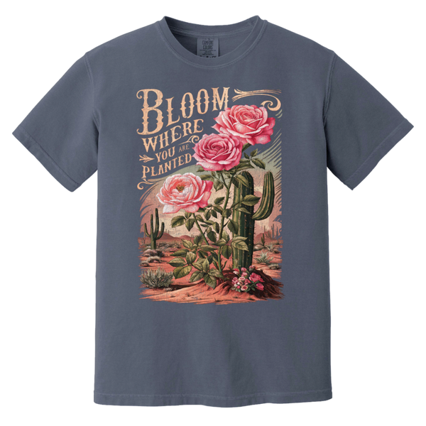 Bloom Where You Are Planted T-Shirt – Comfort Colors | Cactus Graphic Tee | Inspirational Quote Apparel