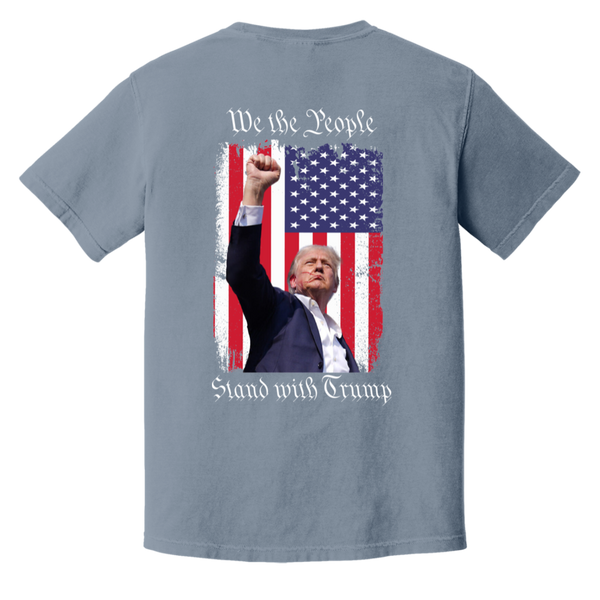 Trump "We The People" Comfort Colors Tee - Front Patch & Back Design - Powerful Tribute