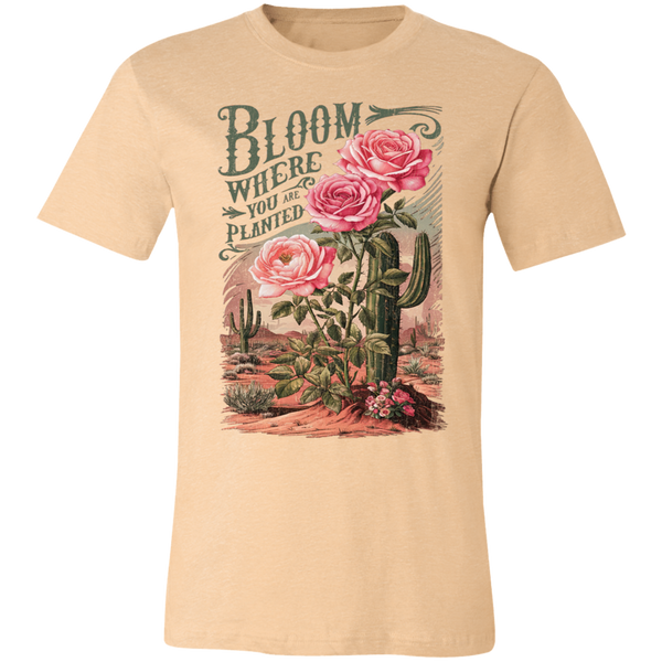 Bloom Where You Are Planted T-Shirt – Bella Canvas | Cactus Graphic Tee | Inspirational Positive Quote Apparel