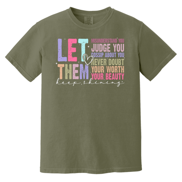 Let Them Keep Shining T-Shirt – Comfort Colors | Unisex Inspirational Tee | Positive Message Clothing