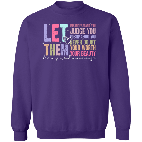 Let Them Keep Shining Crewneck Sweatshirt – Gildan | Unisex Inspirational Winter Wear | Positive Message Clothing