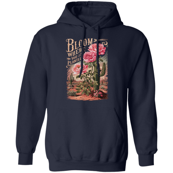 Bloom Where You Are Planted Hoodie – Gildan | Inspirational Cactus Design | Positive Quote Apparel