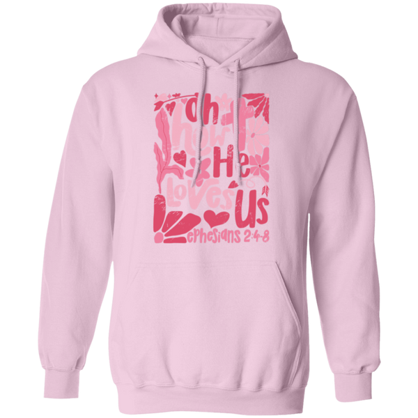 Oh How He Loves Us Hoodie – Gildan | Ephesians 2:4-8 Christian Apparel | Boho Valentine’s Faith Gift