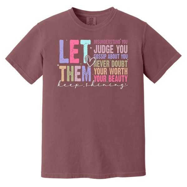 Let Them Keep Shining T-Shirt – Comfort Colors | Unisex Inspirational Tee | Positive Message Clothing