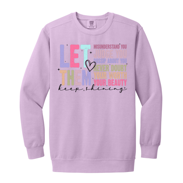 Let Them Keep Shining Crewneck Sweatshirt – Comfort Colors | Unisex Inspirational Winter Wear | Positive Message Clothing