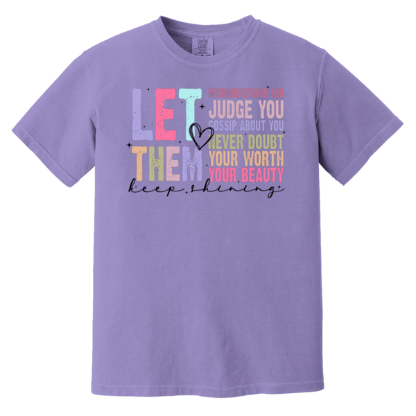 Let Them Keep Shining T-Shirt – Comfort Colors | Unisex Inspirational Tee | Positive Message Clothing