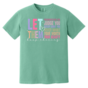 Let Them Keep Shining T-Shirt – Comfort Colors | Unisex Inspirational Tee | Positive Message Clothing