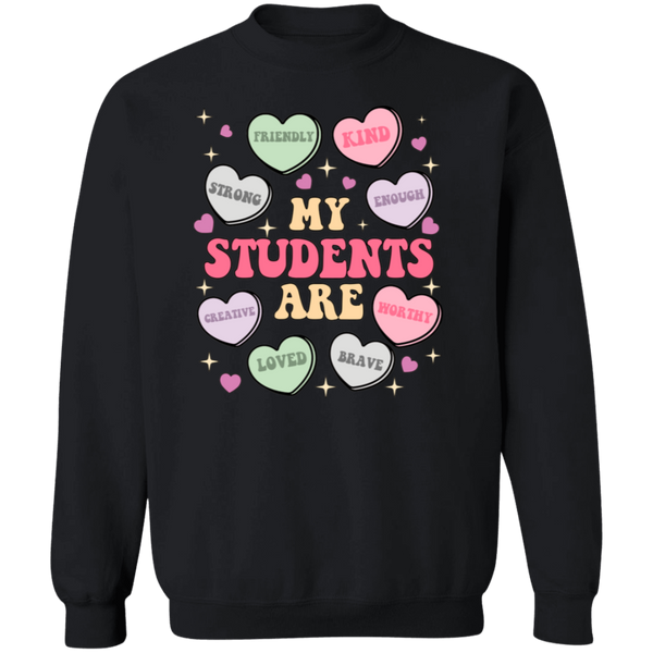 My Students Are My Valentine Crewneck Sweatshirt – Gildan | Teacher Valentine’s Day Apparel | Cozy & Festive Gift