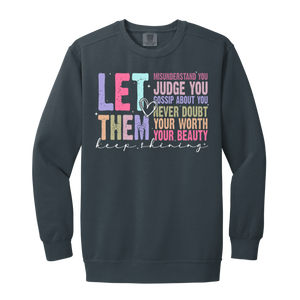 Let Them Keep Shining Crewneck Sweatshirt – Comfort Colors | Unisex Inspirational Winter Wear | Positive Message Clothing