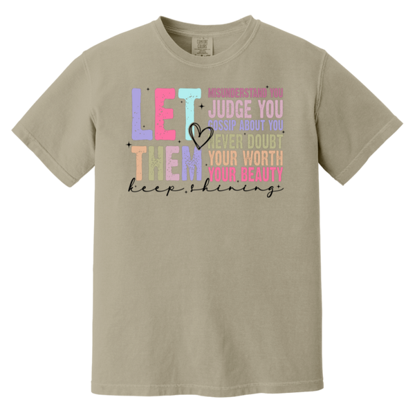 Let Them Keep Shining T-Shirt – Comfort Colors | Unisex Inspirational Tee | Positive Message Clothing