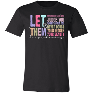 Let Them Keep Shining T-Shirt – Bella+Canvas | Unisex Inspirational Tee | Soft & Stylish Positive Message Shirt