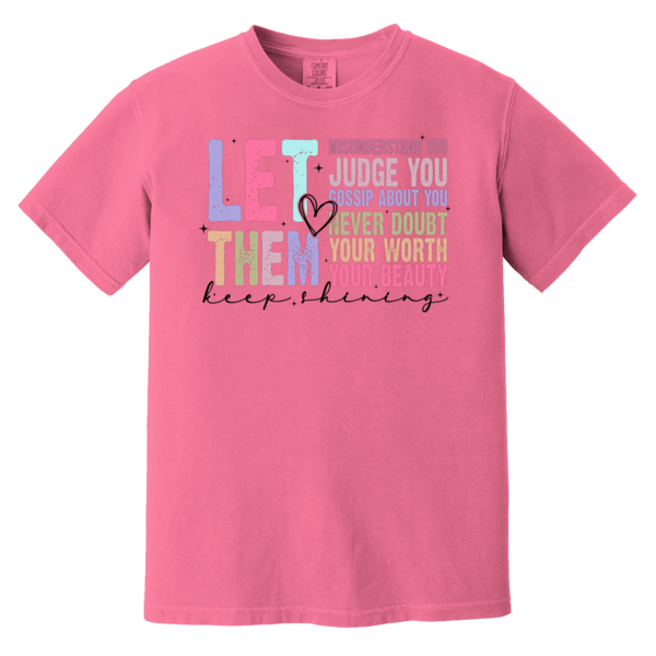 Let Them Keep Shining T-Shirt – Comfort Colors | Unisex Inspirational Tee | Positive Message Clothing