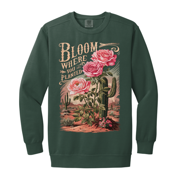 Bloom Where You Are Planted Sweatshirt – Comfort Colors | Cactus Graphic Crewneck | Inspirational Positive Apparel