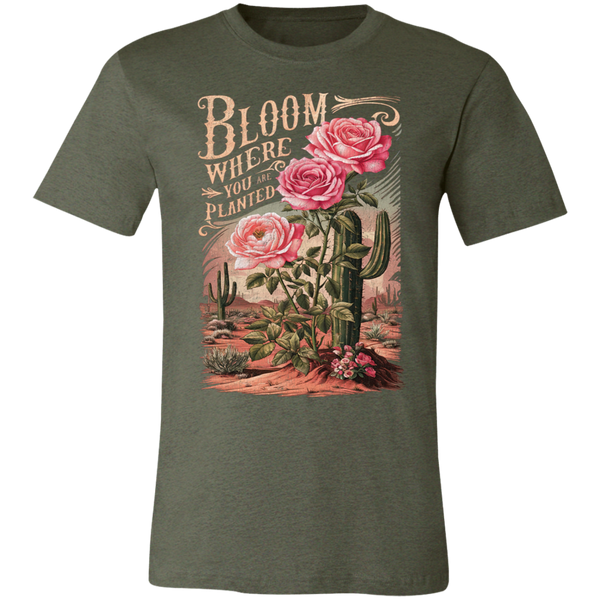 Bloom Where You Are Planted T-Shirt – Bella Canvas | Cactus Graphic Tee | Inspirational Positive Quote Apparel