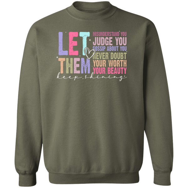 Let Them Keep Shining Crewneck Sweatshirt – Gildan | Unisex Inspirational Winter Wear | Positive Message Clothing