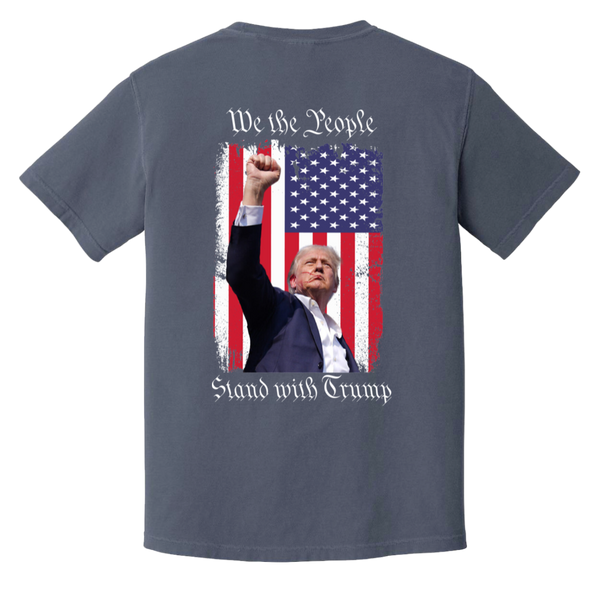 Trump "We The People" Comfort Colors Tee - Front Patch & Back Design - Powerful Tribute