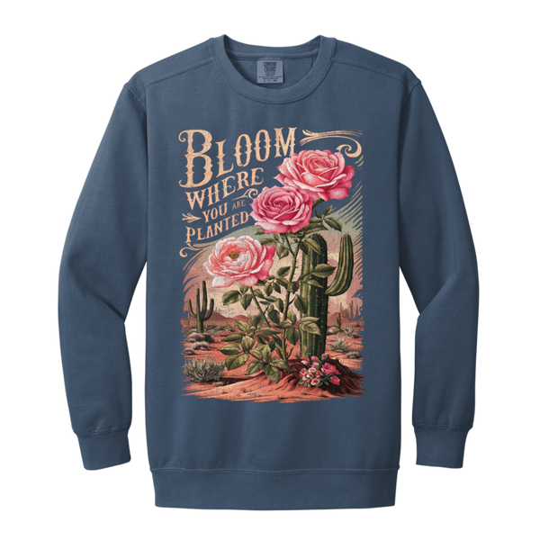 Bloom Where You Are Planted Sweatshirt – Comfort Colors | Cactus Graphic Crewneck | Inspirational Positive Apparel