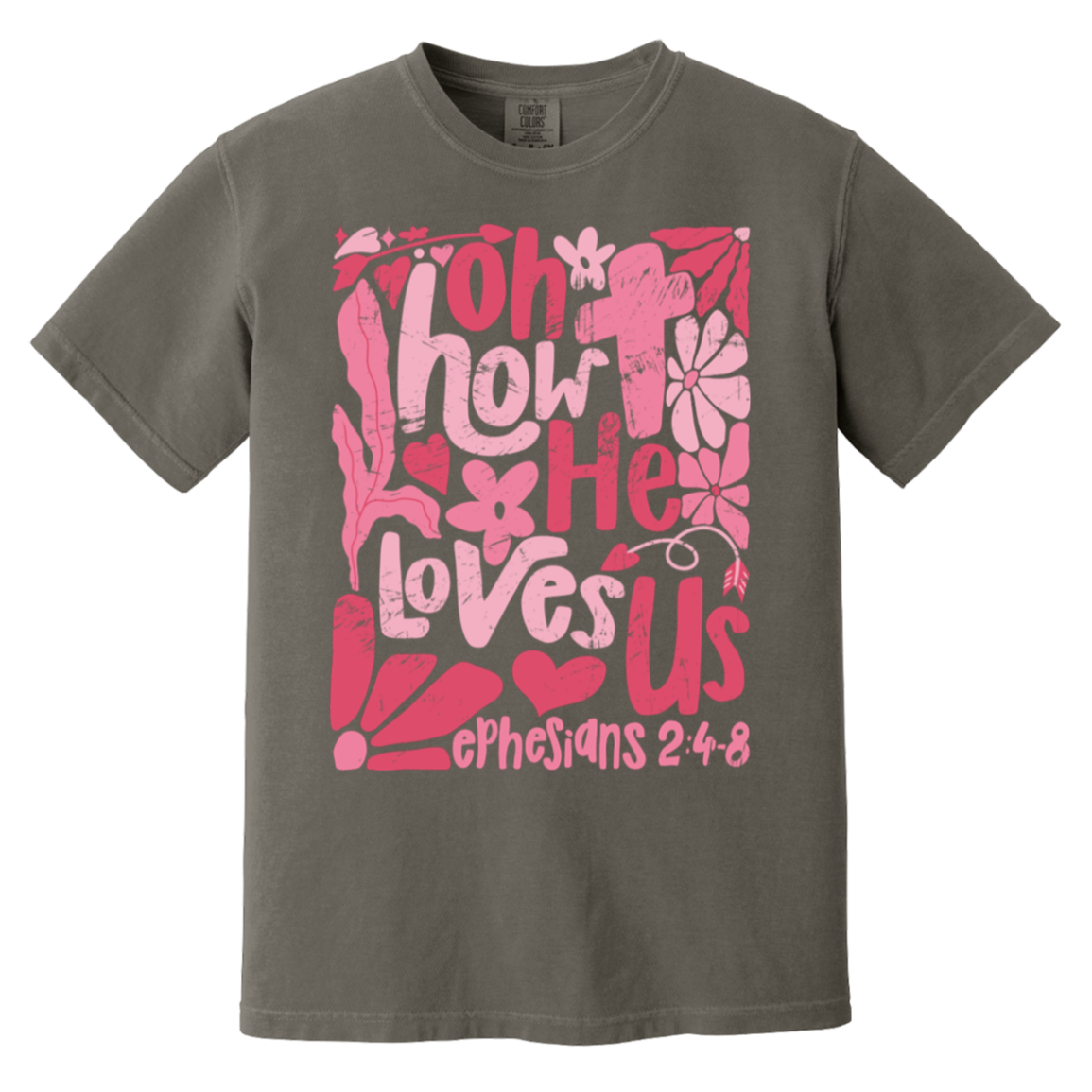 Oh How He Loves Us T-Shirt – Comfort Colors | Ephesians 2:4-8 Faith Apparel | Boho Christian Valentine’s Gift