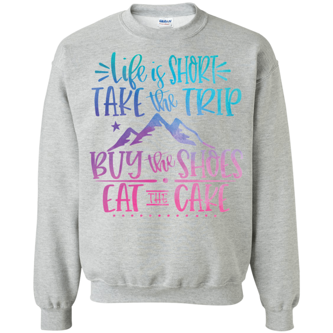 Life Is Short Gildan Crewneck Pullover Sweatshirt – Comfort Meets Style