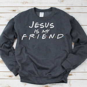 Jesus is my Friend Unisex Crewneck Sweatshirt